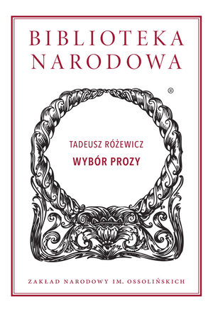 Wybór prozy - Tadeusz Różewicz - książka