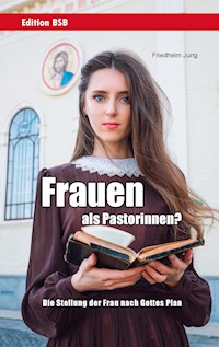 Frauen als Pastorinnen? - Friedhelm Jung - ebook