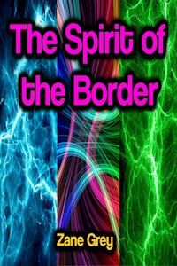 The Spirit of the Border - Grey Zane - ebook