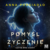 Pomyśl życzenie - Podsiadło Anna - ebook + audiobook