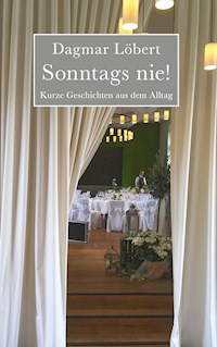 Sonntags nie! - Dagmar Löbert - ebook