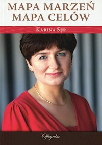 Mapa marzeń mapa celów - Karina Sęp - książka