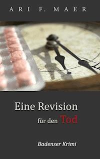 Eine Revision für den Tod - Ari F. Maer - ebook