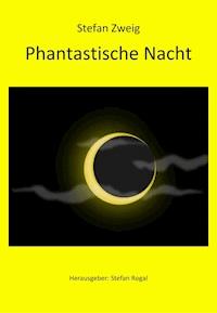 Phantastische Nacht - Stefan Zweig - ebook