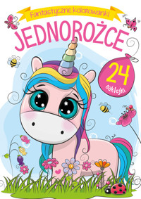 Fantastyczne kolorowanki. Jednorożce - zbiorowa praca - książka