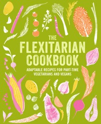 The Flexitarian Cookbook - Ryland Peters & Small - ebook
