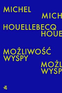 Możliwość wyspy - Michel Houellebecq - książka
