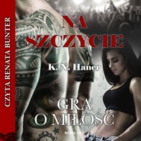 Na szczycie - tom 2 Gra o miłość - Haner K.N. - audiobook