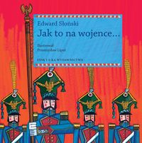 Jak to na wojence - Edward Słoński - ebook + książka