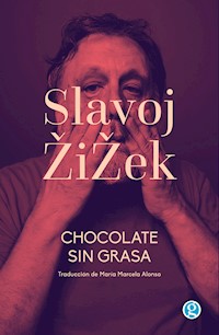 Chocolate sin grasa - Slavoj Zizek - ebook