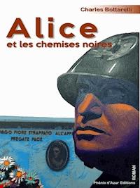 Alice et les chemises noires - Charles Bottarelli - ebook