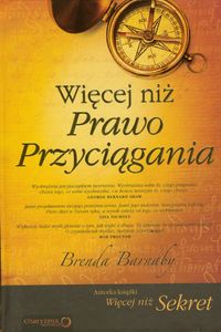 Więcej niż Prawo Przyciągania - Barnaby Brenda - książka