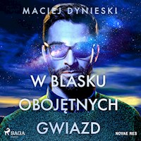 W blasku obojętnych gwiazd - Maciej Dynieski - ebook + audiobook