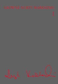 Główne nurty marksizmu Tom 1 - Leszek Kołakowski - książka