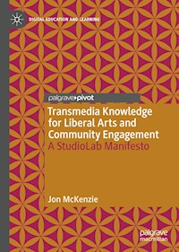Transmedia Knowledge for Liberal Arts and Community Engagement - Jon McKenzie - ebook