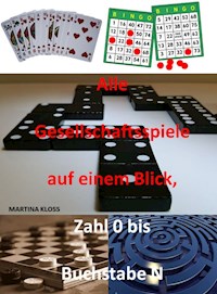 Alle Gesellschaftsspiele auf einem Blick Teil 1: - Martina Kloss - ebook