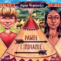 Paweł i Indianie - Agata Hryniewicz - audiobook + książka