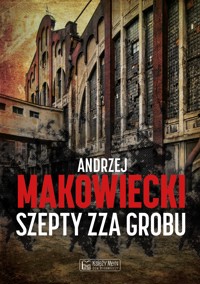 Szepty zza grobu - Andrzej Makowiecki - ebook + książka