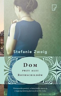 Dom przy alei Rothschildów - Stefanie Zweig - książka