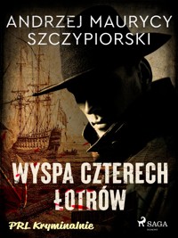 Wyspa czterech łotrów - Andrzej Maurycy Szczypiorski - ebook + audiobook