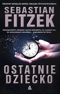 Ostatnie dziecko - Sebastian Fitzek - książka