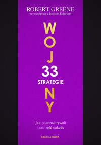 33 strategie wojny. Jak pokonać rywali i odnieść sukces - Robert Greene - ebook + książka