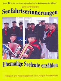 Seefahrtserinnerungen – Anthologie - Jürgen Ruszkowski - ebook