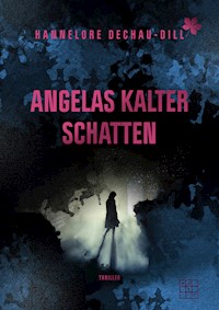 Angelas kalter Schatten - Hannelore Dechau-Dill - ebook