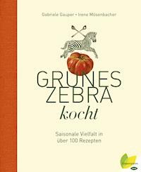 Grünes Zebra kocht - Gabriele Gauper - ebook