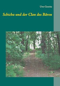 Schicha und der Clan des Bären - Uwe Goeritz - ebook
