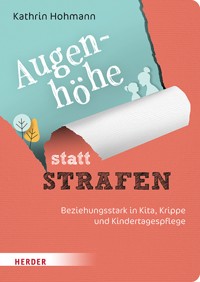 Augenhöhe statt Strafen - Kathrin Hohmann - ebook