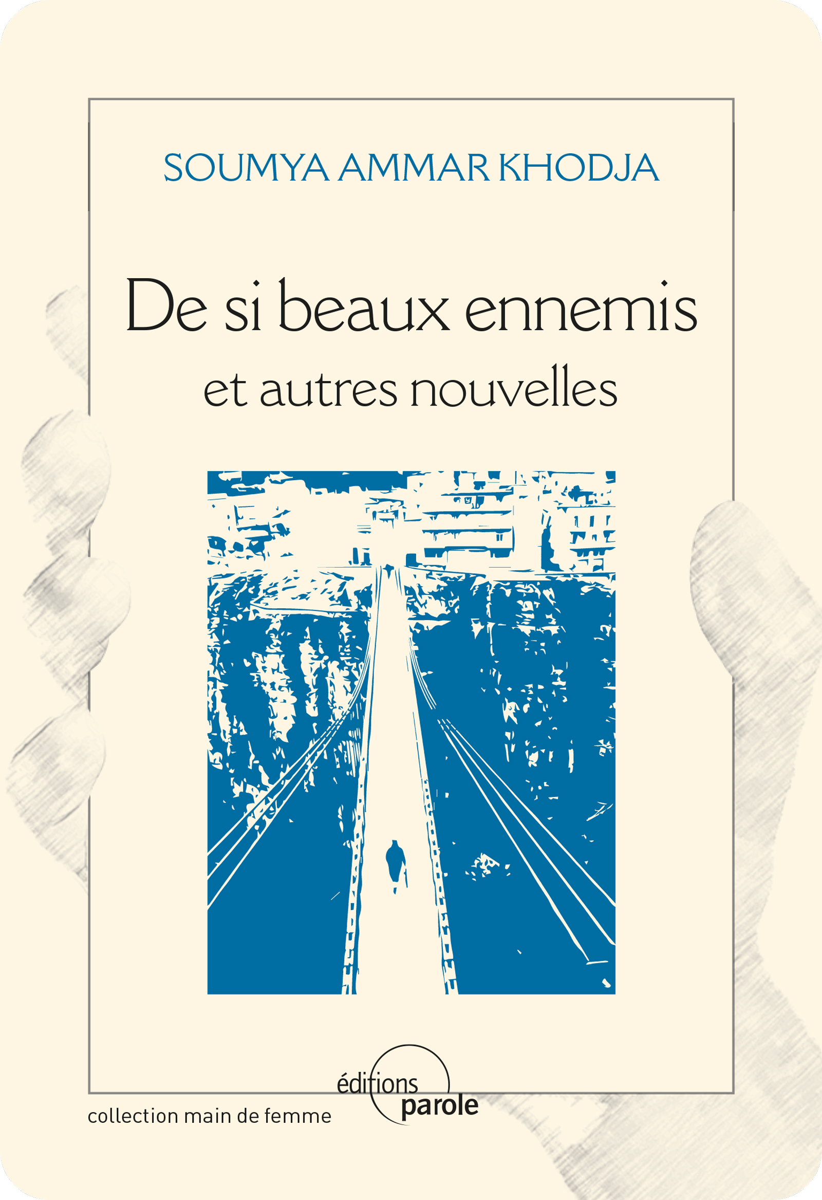 De si beaux ennemis et autres nouvelles - Soumya Ammar Khodja - ebook