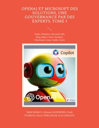 OpenAI et Microsoft des solutions, une gouvernance par des experts. Tome 1 - Nabil Babaci - ebook