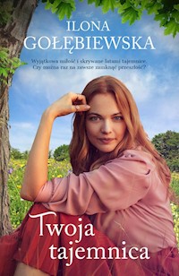 Twoja tajemnica - Ilona Gołębiewska - ebook + książka