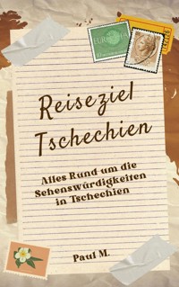 Reiseziel Tschechien - Paul M. - ebook