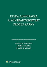 Etyka adwokacka a kontradyktoryjny proces karny - Giezek Jacek, Kardas Piotr - książka