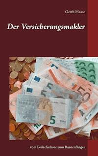 Der Versicherungsmakler - Gerth Haase - ebook