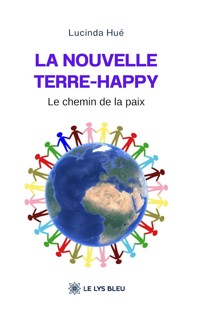 La nouvelle terre-happy - Lucinda Hué - ebook