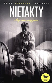 Nietakty Mój czas mój jazz - Komedowa Trzcińska Zofia - książka