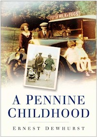 A Pennine Childhood - Ernest Dewhurst - ebook