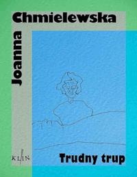 Trudny trup - Joanna Chmielewska - ebook