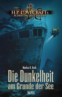 Lovecrafts Schriften des Grauens 43: Die Dunkelheit am Grunde der See - Markus K. Korb - ebook