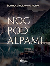 Noc pod Alpami  - Fleszarowa-Muskat Stanisława - ebook + audiobook