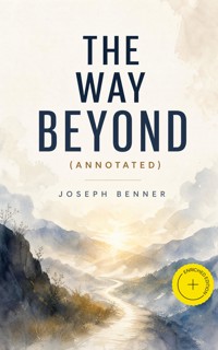 THE WAY BEYOND (Annotated) - Joseph Benner - ebook