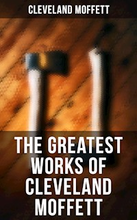 The Greatest Works of Cleveland Moffett - Cleveland Moffett - ebook