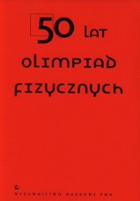 50 lat olimpiad fizycznych -  - książka