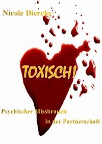 Toxisch! - Nicole Diercks - ebook