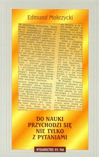 Do nauki przychodzi się nie tylko z pytaniami - Mokrzycki Edmund - książka