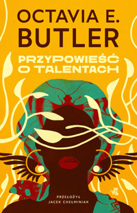 Przypowieść o talentach - Octavia E. Butler - książka