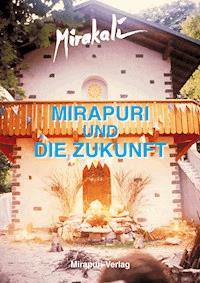Mirapuri und die Zukunft - Mirakali - ebook